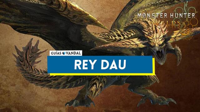 Rey Dau en Monster Hunter Wilds: C�mo derrotarle y recompensas - Monster Hunter Wilds