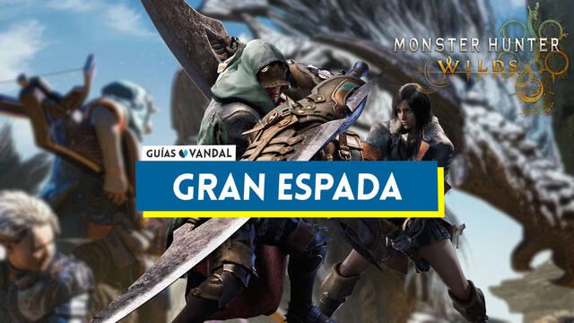 Monster Hunter Wilds: C�mo usar la Gran espada y movimientos - Monster Hunter Wilds