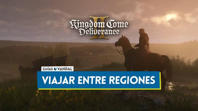 Kingdom Come Deliverance 2: �C�mo viajar entre regiones diferentes? - Kingdom Come: Deliverance II