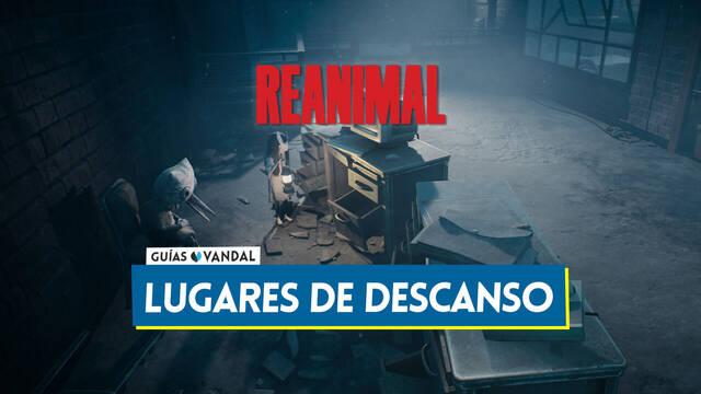 Todos los lugares de descanso en REANIMAL y d�nde encontrarlos - REANIMAL