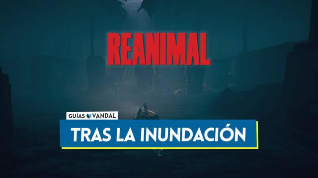 Tras la inundaci�n en REANIMAL al 100 %: Walkthrough y coleccionables - REANIMAL