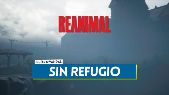 Sin refugio en REANIMAL al 100 %: Walkthrough y coleccionables - REANIMAL