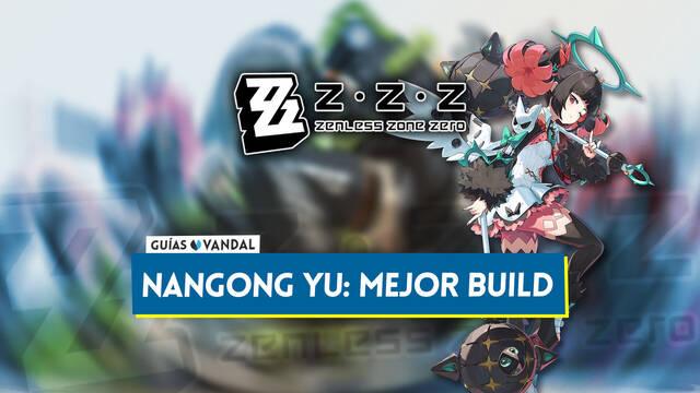 Mejor build de Nangong Yu en Zenless Zone Zero: Amplificadores, equipos y estad�sticas - Zenless Zone Zero