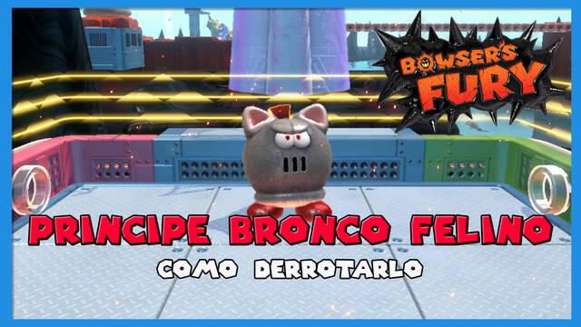 C�mo derrotar a Pr�ncipe Bronco Felino en Bowser's Fury - Super Mario 3D World + Bowser's Fury