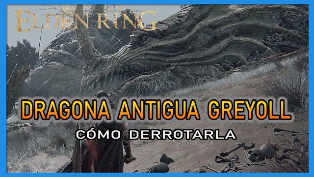 Dragona antigua Greyoll en Elden Ring: C�mo derrotarlo y recompensas - Elden Ring