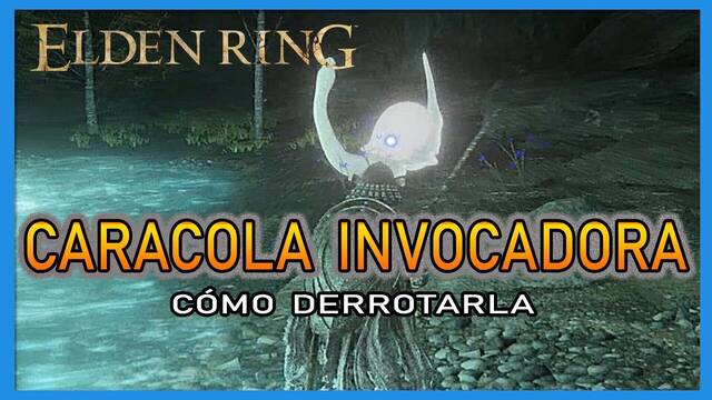 Caracola invocadora en Elden Ring: Cómo derrotarla y recompensas - Elden Ring