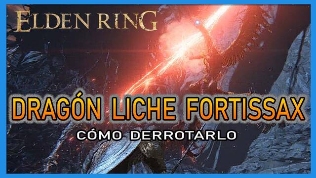 Dragón liche Fortissax en Elden Ring: Cómo derrotarlo y recompensas