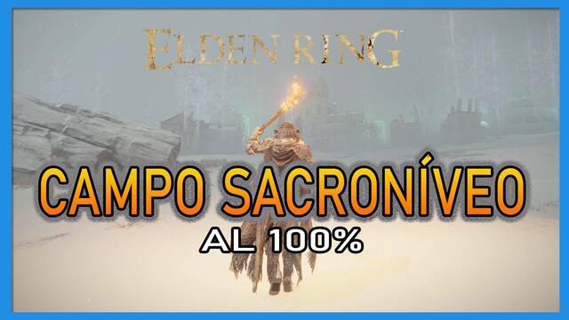 Campo sacron�veo en Elden Ring al 100% y mapa - Elden Ring