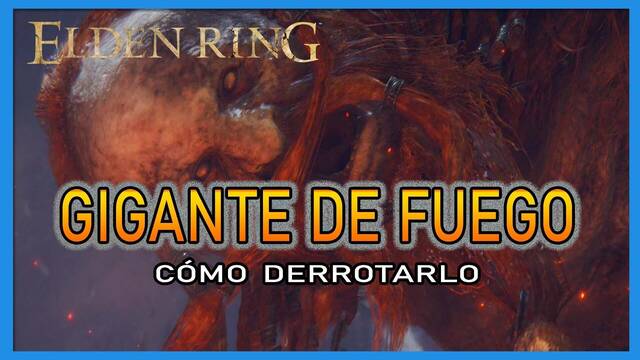 Gigante de fuego en Elden Ring: C�mo derrotarlo y recompensas - Elden Ring