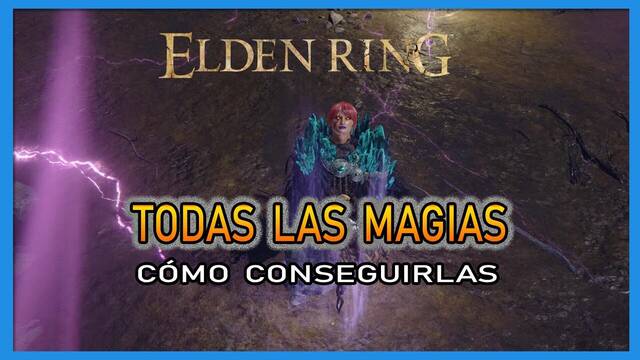 Elden Ring: TODAS las magias y cómo conseguirlas