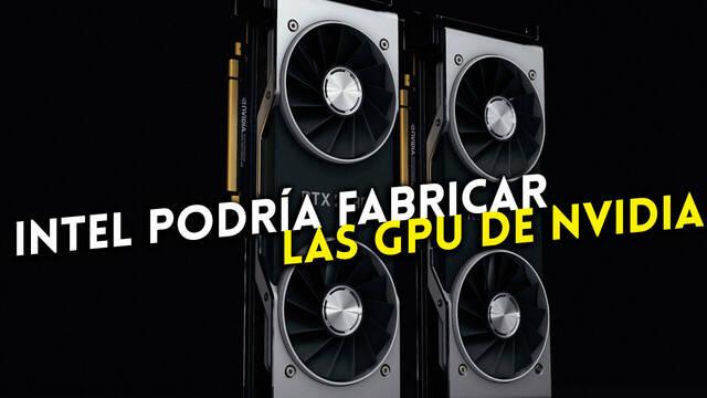 Intel podr�a acabar fabricando las GPU de NVIDIA