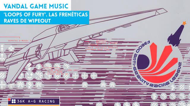 'Loops of Fury'. Las fren�ticas raves de WipEout