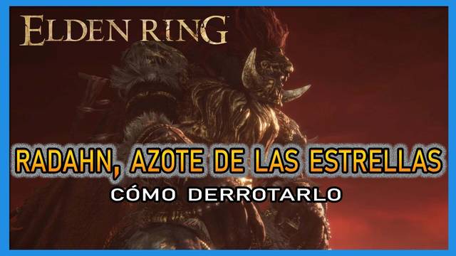 Radahn, Azote de las Estrellas en Elden Ring: Cómo derrotarlo y recompensas - Elden Ring