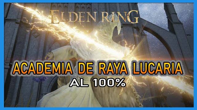 Elden Ring: Academia de Raya Lucaria al 100% y mapa - Elden Ring