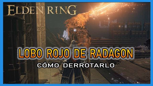 Lobo rojo de Radagon en Elden Ring: Cómo derrotarlo y recompensas - Elden Ring