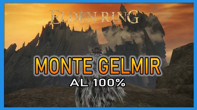 Elden Ring: Monte Gelmir al 100% y mapa - Elden Ring