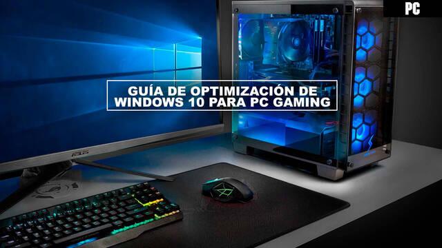 Guía de optimización de Windows 10 para PC gaming