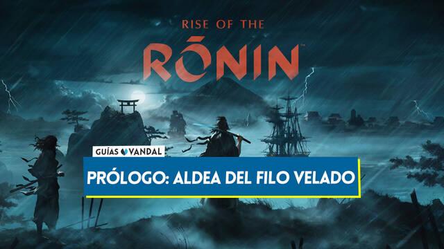 Pr�logo - Aldea del Filo Velado al 100% en Rise of the Ronin - Rise of the Ronin