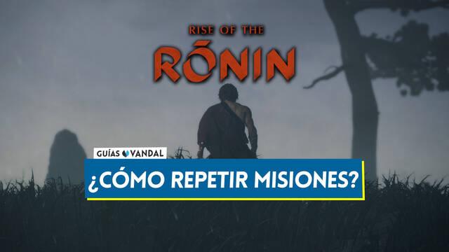 Rise of the Ronin: �C�mo repetir misiones y cambiar tus decisiones? - Rise of the Ronin