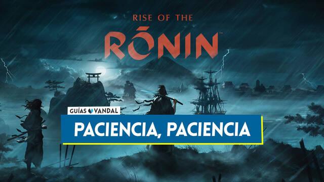 Paciencia, paciencia al 100% en Rise of the Ronin - Rise of the Ronin