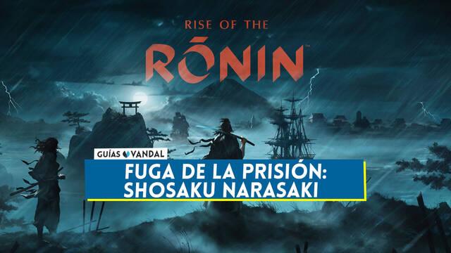 Fuga de la prisi�n: Shosaku Narasaki al 100% en Rise of the Ronin - Rise of the Ronin