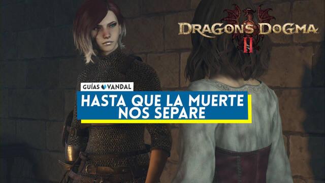 Hasta que la muerte nos separe en Dragon's Dogma 2 y recompensas - Dragon's Dogma 2