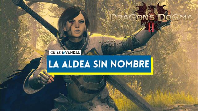 La aldea sin nombre al 100% en Dragon's Dogma 2 - Dragon's Dogma 2