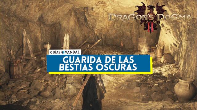Guarida de las bestias oscuras en Dragon's Dogma 2: ubicaci�n y tesoros - Dragon's Dogma 2