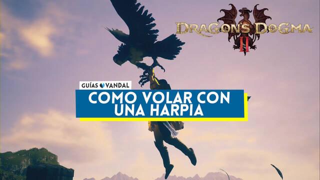 C�mo volar con una harp�a en Dragon's Dogma 2 - Dragon's Dogma 2