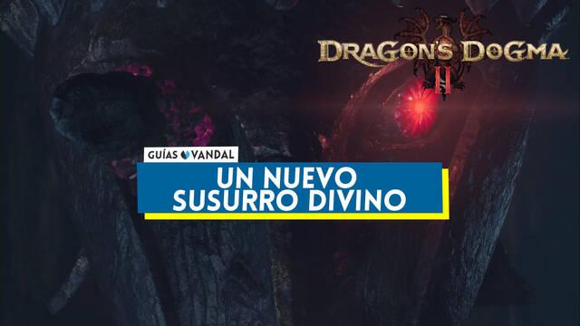 Un nuevo Susurro Divino en Dragon's Dogma 2 - Dragon's Dogma 2