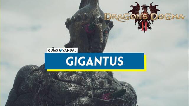 Gigantus y c�mo derrotarlo en Dragon's Dogma 2 - Dragon's Dogma 2