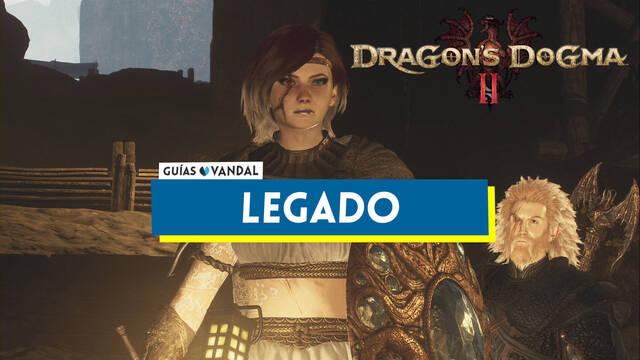 Legado al 100% en Dragon's Dogma 2 - Dragon's Dogma 2