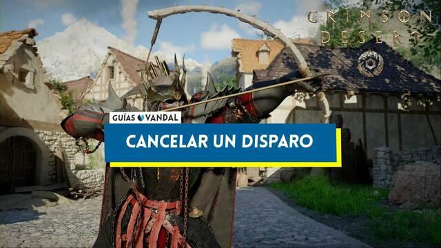 �C�mo se cancela un disparo en Crimson Desert? - Crimson Desert