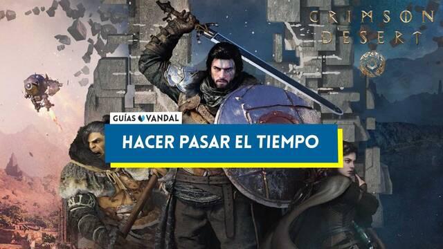 C�mo hacer pasar el tiempo en Crimson Desert - Crimson Desert