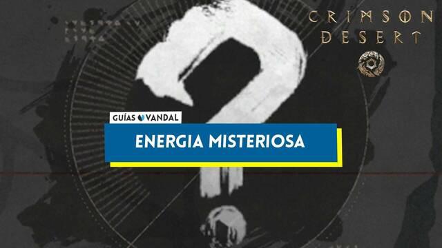 �Qu� es la energ�a misteriosa en Crimson Desert? - Crimson Desert