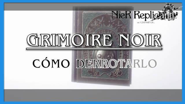 NieR Replicant: Grimoire Noir - C�mo derrotarlo - NieR Replicant ver.1.22474487139...