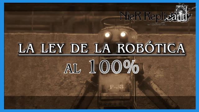 NieR Replicant: La ley de la rob�tica al 100% - NieR Replicant ver.1.22474487139...