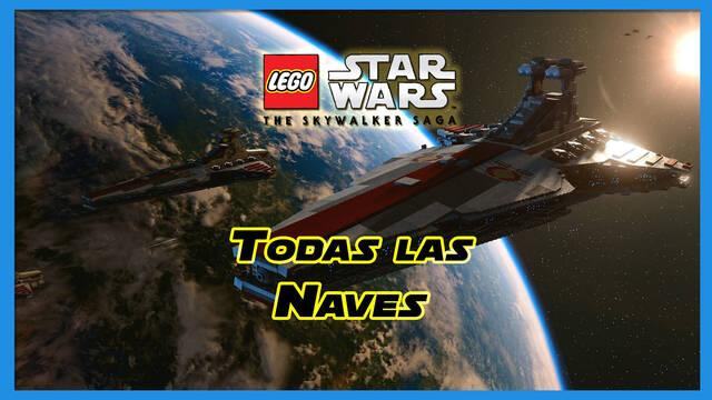 TODAS las Naves de LEGO Star Wars The Skywalker Saga y cómo conseguirlas - LEGO Star Wars: The Skywalker Saga