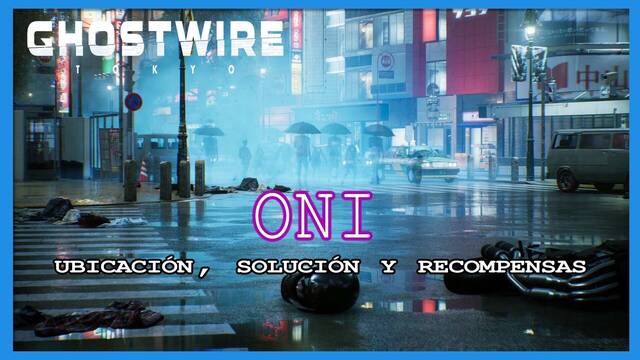 Oni: Tokyo, soluci�n y recompensas - GhostWire: Tokyo