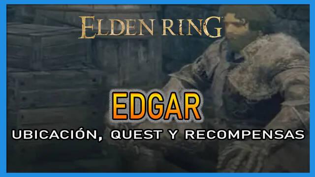 Edgar en Elden Ring: Localización, quest y recompensas - Elden Ring