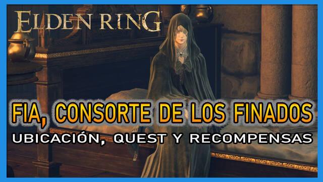 Fia, Consorte de los finados en Elden Ring: Localización, quest y recompensas - Elden Ring