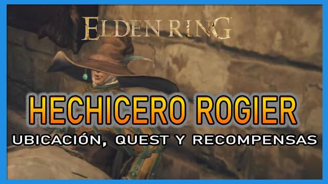 Hechicero Rogier en Elden Ring: Localización, quest y recompensas - Elden Ring