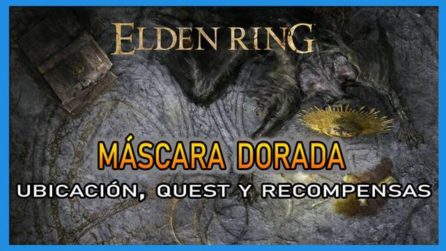 Máscara Dorada en Elden Ring: Localización, quest y recompensas