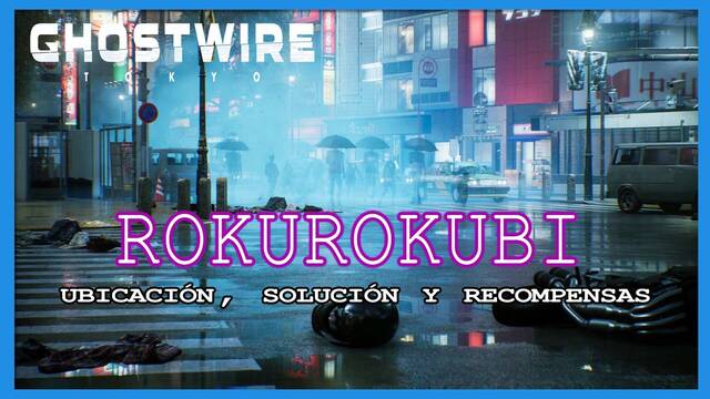 Rokurokubi en Ghostwire: Tokyo, solución y recompensas