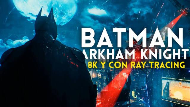 Así de espectacular es Batman: Arkham Knight a 8K y 60 fps.