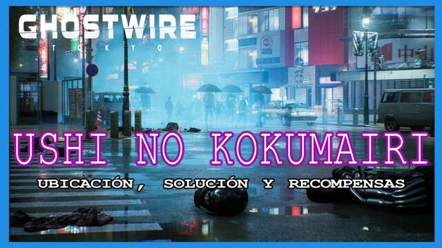 Ushi no Kokumairi en Ghostwire: Tokyo, solución y recompensas - GhostWire: Tokyo