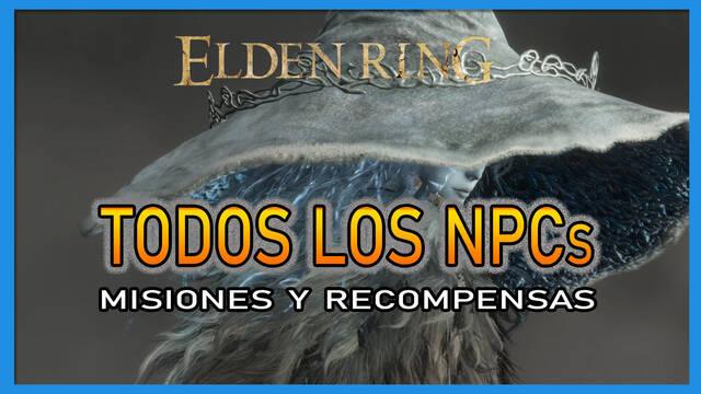 Elden Ring: TODOS los NPCs, quests y recompensas