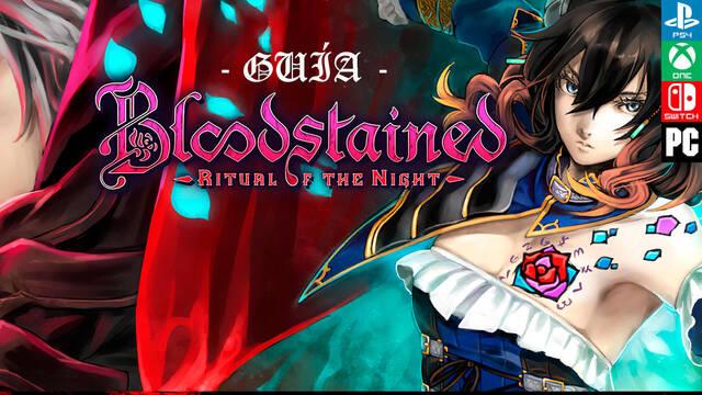 Guía Bloodstained: Ritual of the Night, trucos, consejos y secretos