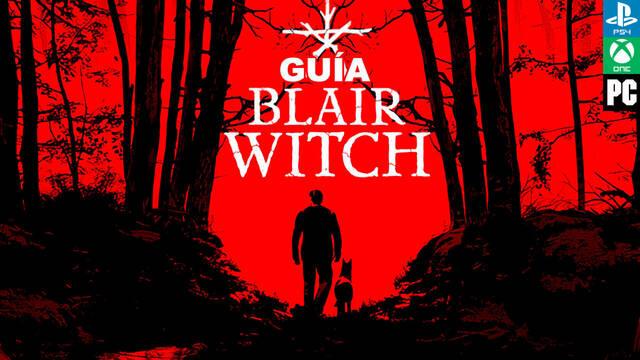 Guía Blair Witch, trucos, consejos y secretos