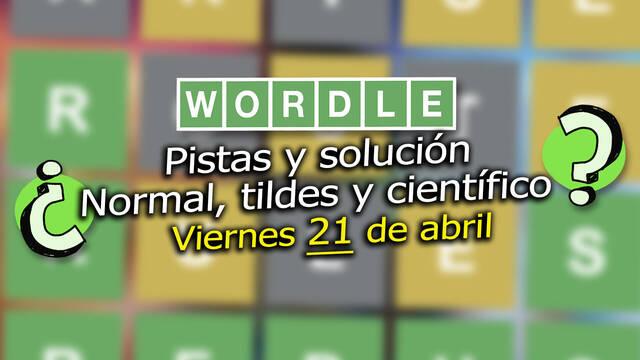 Pistas y soluciones para el Wordle del viernes 21 de abril de 2023
